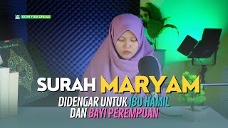 Surat Maryam Full Untuk Ibu Hamil Menenangkan Hati - Yosi Nofita Sari, M.Pd.T