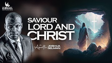 SAVIOUR, LORD AND CHRIST || RHEMA FEAST 2023 || DAY 4 || NAIROBI-KENYA || APOSTLE JOSHUA SELMAN
