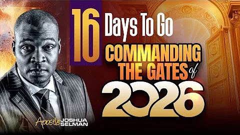 COMMANDING THE GATES OF 2026 | APOSTLE JOSHUA SELMAN POWERFUL MESSAGE!