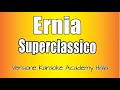 Ernia -  Superclassico  (Versione Karaoke Academy Italia)