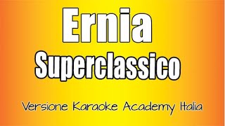 Video thumbnail of "Ernia -  Superclassico  (Versione Karaoke Academy Italia)"