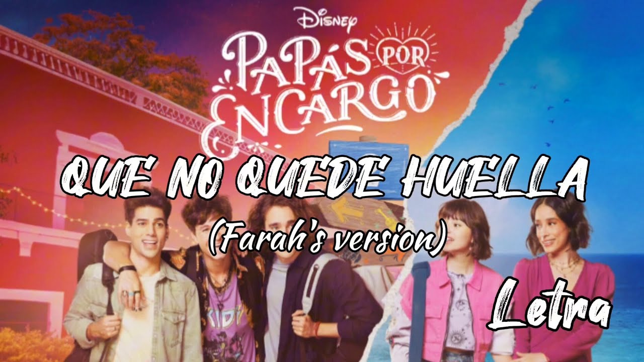 Farah Justiniani, Elenco de Papás por Encargo - Que No Quede Huella