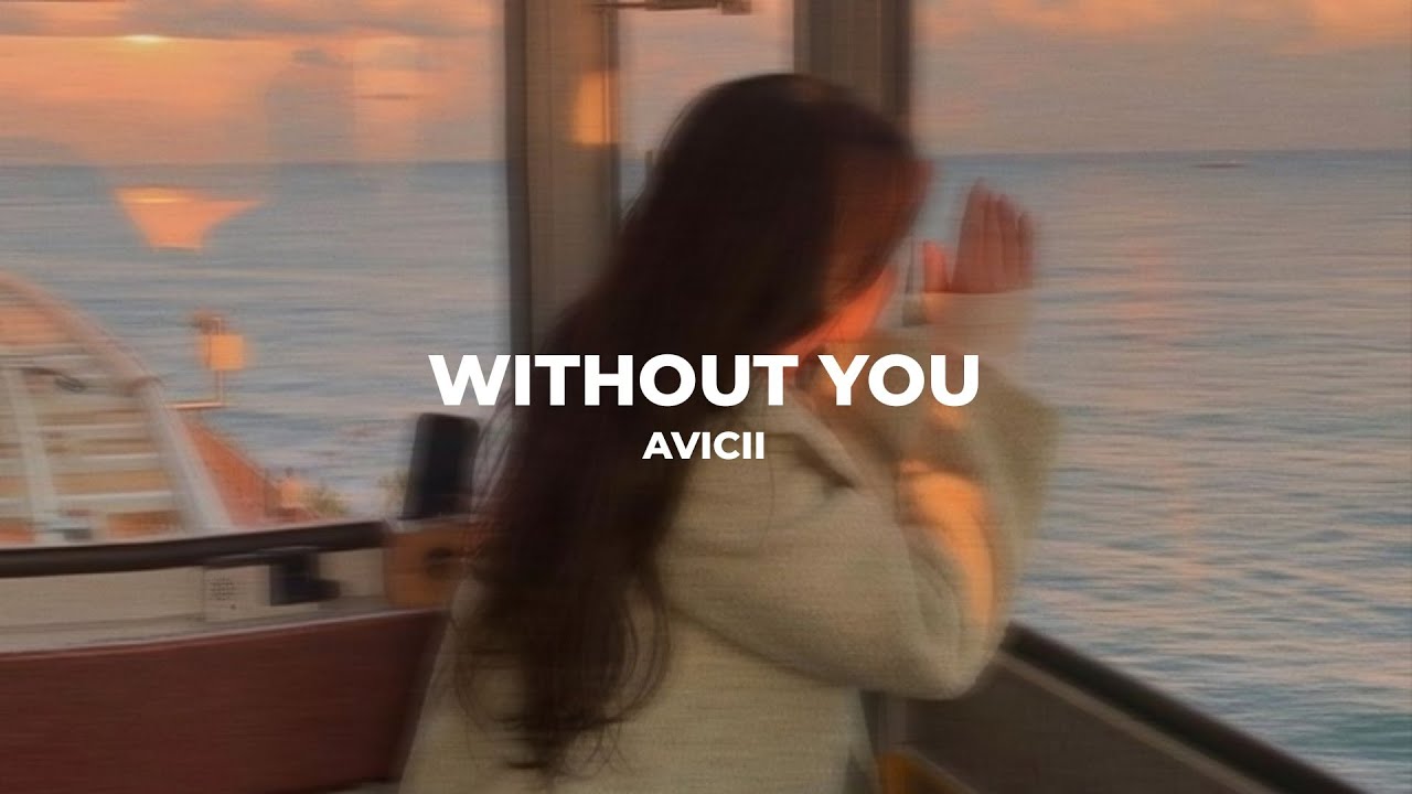 Avicii - Without you (Lyrics Video Slowed + Reverb) "I got to learn how ...