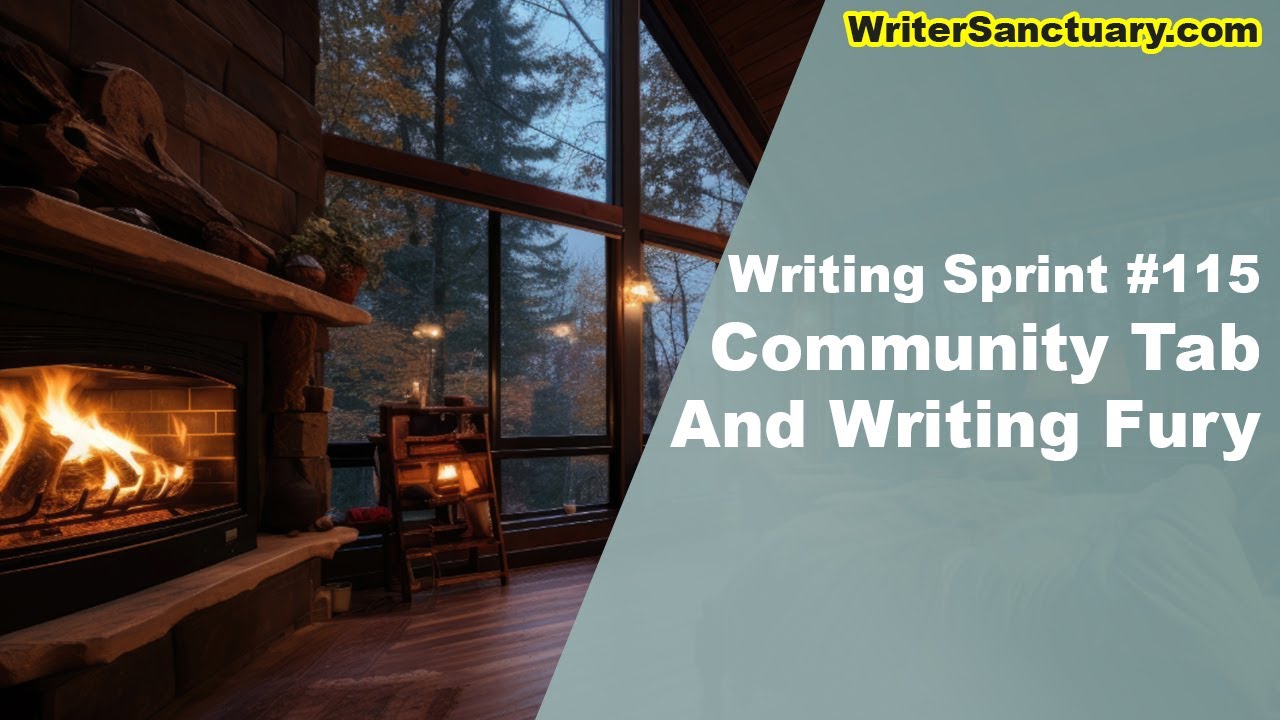 Writing and Working to Rainstorms and Fireplaces - Writing Sprint Ep. 115☕