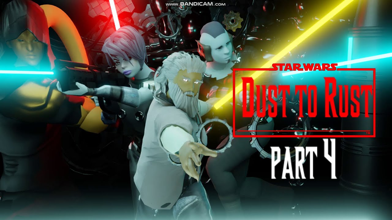 Dust to Rust Part 4 - Star Wars Fan Film - YouTube
