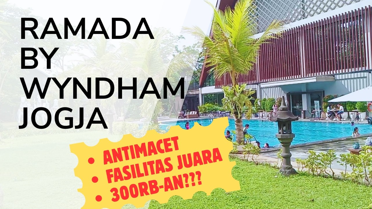 JOGJA ANTI MACET! Review Ramada by Wyndham Yogyakarta - Hotel Keluarga Terbaik Lebaran 2026 🌙