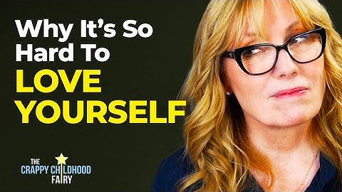 People Who Say "You Just Need to Love Yourself" Don