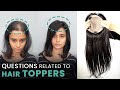 All About Human Hair Toppers | Hair Toppers For Hair Thinning In Mumbai