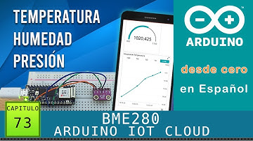Arduino desde cero en Español - Capítulo 73 - Arduino IoT Cloud y BME280🌡️💧💨