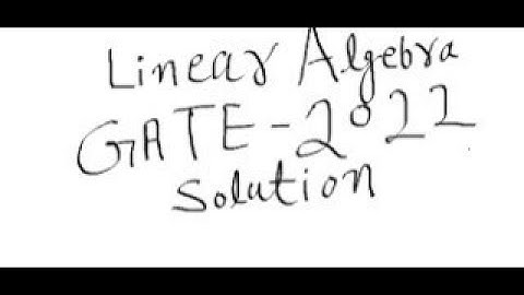 Lineal Algebra Gate 2022 Solution MATHEMATICS system of linear equationj , #GATE #CSIR-NET