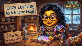 🧙‍♂️✨ Cozy Leveling As A Gnome Mage! — Part 3 | Relaxing No Commentary 🎧