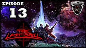 Mukluk Plays The Last Spell Part 13