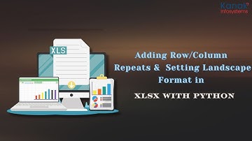 Mastering XLSX Reports: Row/Column Repeats & Landscape Paper Format with Python