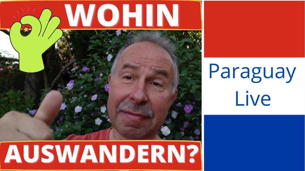 Wohin auswandern als Deutscher, Schweizer, Österreicher? Einwanderungsdokumente Paraguay Live Wohin auswandern als Deutscher, Schweizer, Österreicher? Einwanderungsdokumente Paraguay Live