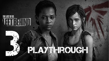 The Last of Us Remastered: Left Behind DLC (PS4 Pro) (No Commentary) PART 3