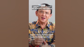 Jokowi Sentil Ahok soal Kasus Dugaan Korupsi Pertamina: Kalau Curiga dari Dulu Udah Saya Gebuk!