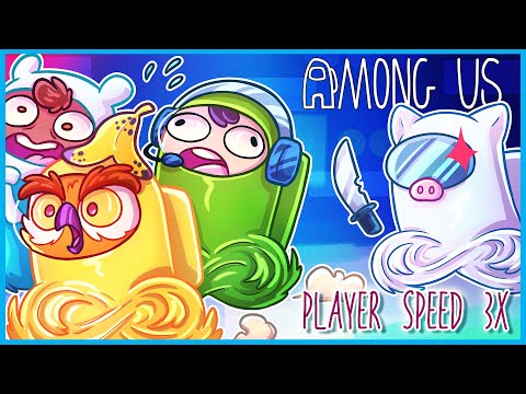 Among Us but with 3x player speed... (it's stupid)