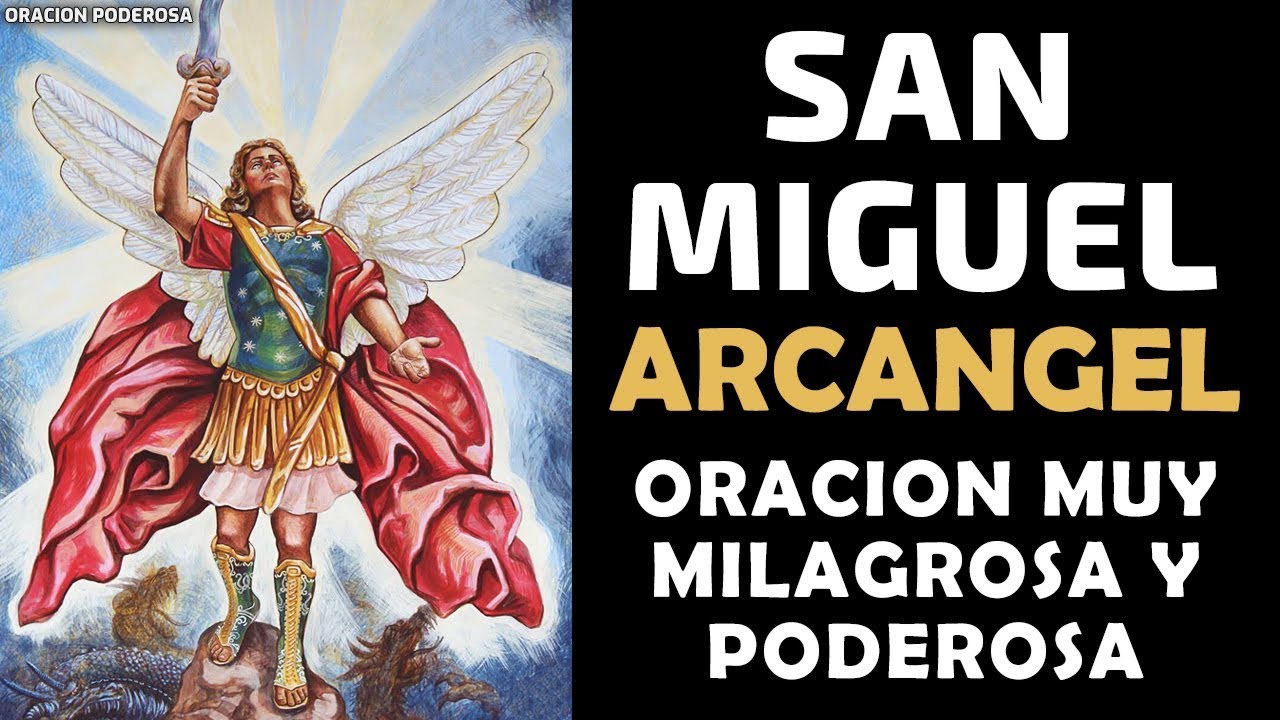 Oracion A San Miguel Arcangel Oracion Muy Poderosa Y Milagrosa