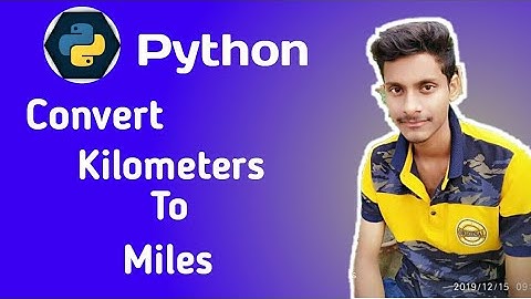 python program  | convert kilometers to miles in 5 min | 2020