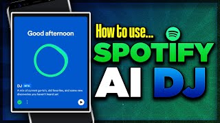 How to Access & Use the SPOTIFY AI DJ!  Full Beginners Guide