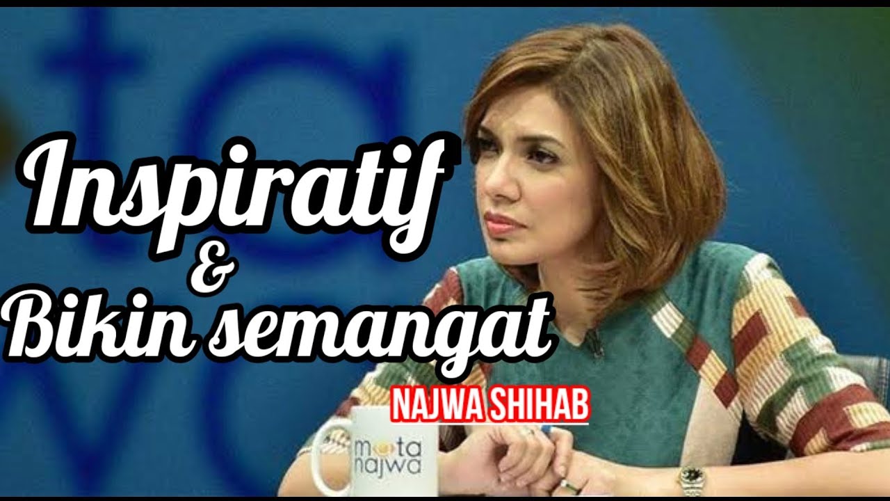 Kumpulan Kata Kata Motivasi Najwa Shihab Inspiratif Dan Bikin Semangat Quotesmotivasi Youtube 