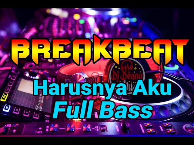 DJ BREAKBEAT HARUSNYA AKU (ARMADA) FULL BASS class=