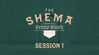 The Shema // Session 1 - Introduction