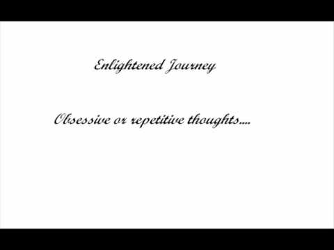 Enlightened Journey - Obsessive or Repetitive Thou...