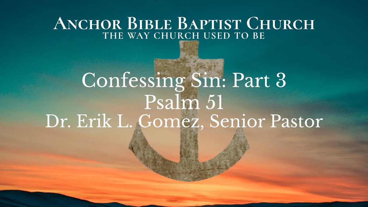 Confessing Sin: Part 3 | Psalm 51