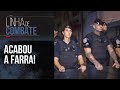 POLÍCIA SURPEENDE E ACABA COM BAILE FUNK QUE ATORMENTAVA MORADORES | LINHA DE COMBATE