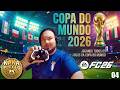 EP.05 - JOGANDO TODOS OS JOGOS DA COPA 26! [FULL MANUAL]