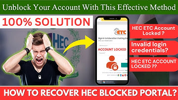 HEC ETC Account Locked | How To Recover HEC ETC Account | HEC Portal Blocked |