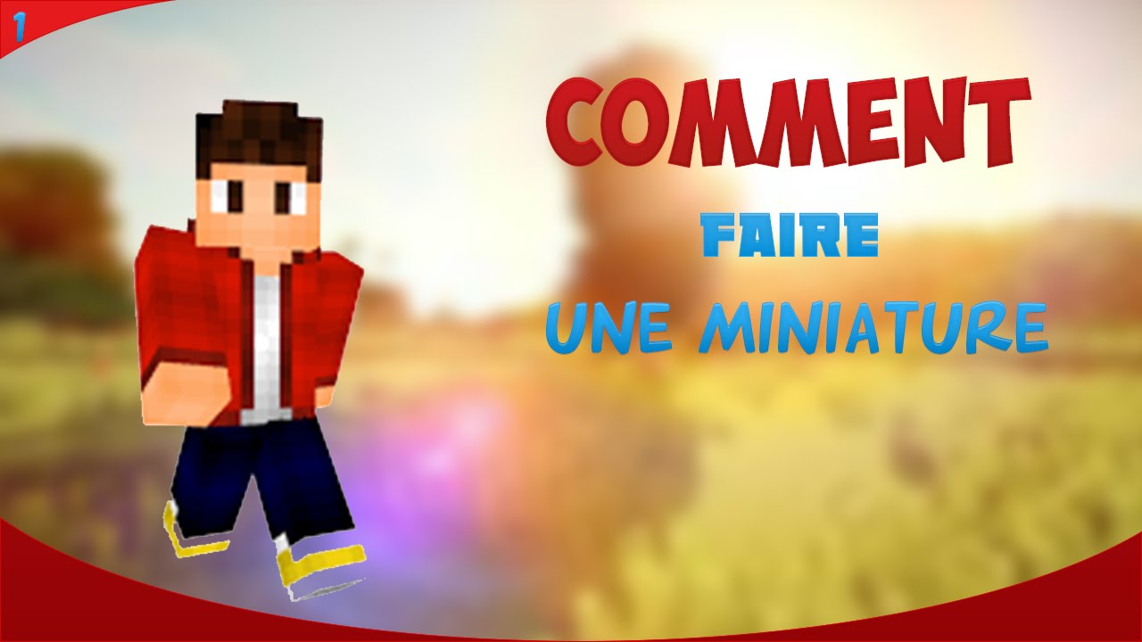 [tuto] faire miniature minecraft - YouTube