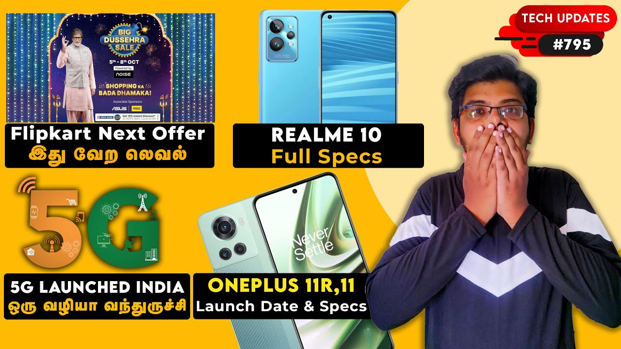 Flipkart Next Offer,Realme 10 Specs,Redmi Tab Unboxing,Oneplus 11,11R Spec,BSNL 5G India Launch