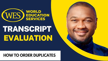WES TRANSCRIPT EVALUATION : How to Send Transcripts to Schools/Programs