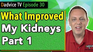 Chronic Kidney Disease Treatment: How I increased my GFR & improved my kidney function Part 1