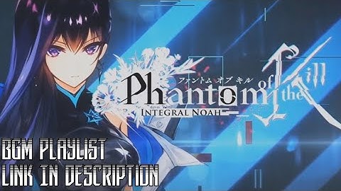 Phantom of the Kill - BGM/Ost Playlist