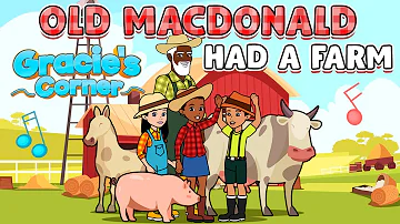 Old MacDonald Had a Farm - (Gracie Mix) | Kids Songs + Nursery Rhymes