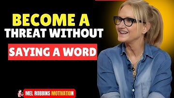 HOW TO COMMAND FEAR AND RESPECT WITHOUT SAYING A WORD | MEL ROBBINS MOTIVATIONAL SPEECH