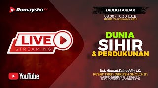 [ LIVE ] Dunia  Sihir dan Perdukunan  - Ustadz Ahmad Zainuddin, Lc.