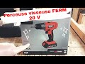 Perceuse visseuse ferm 20 v