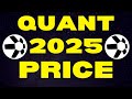 Quant  2025 price targets  quant network qnt bull run price prediction