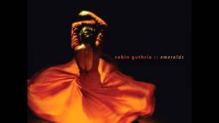 Video thumbnail of "Robin Guthrie - Wishing"