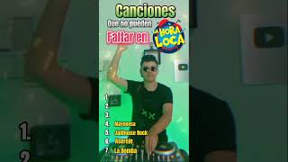 Canciones que no pueden faltar en tu hora L😵‍💫c@ 🎈🎉 #parati #dj #music #viral