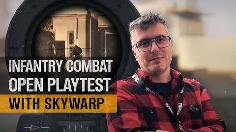 Infantry Combat Open Playtest!