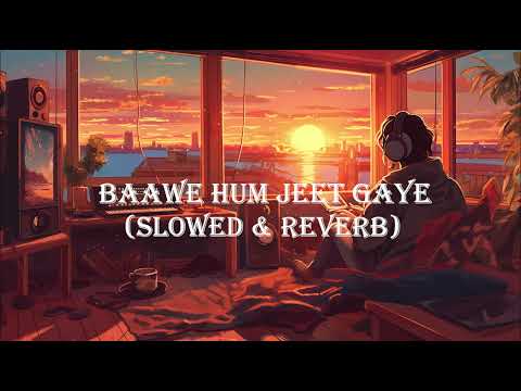 Baawe Hum Jeet