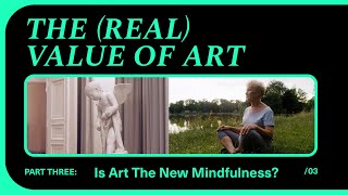 Is Art The New Mindfulness? | The (Real) Value of Art with Dr. Rebecca Chamberlain