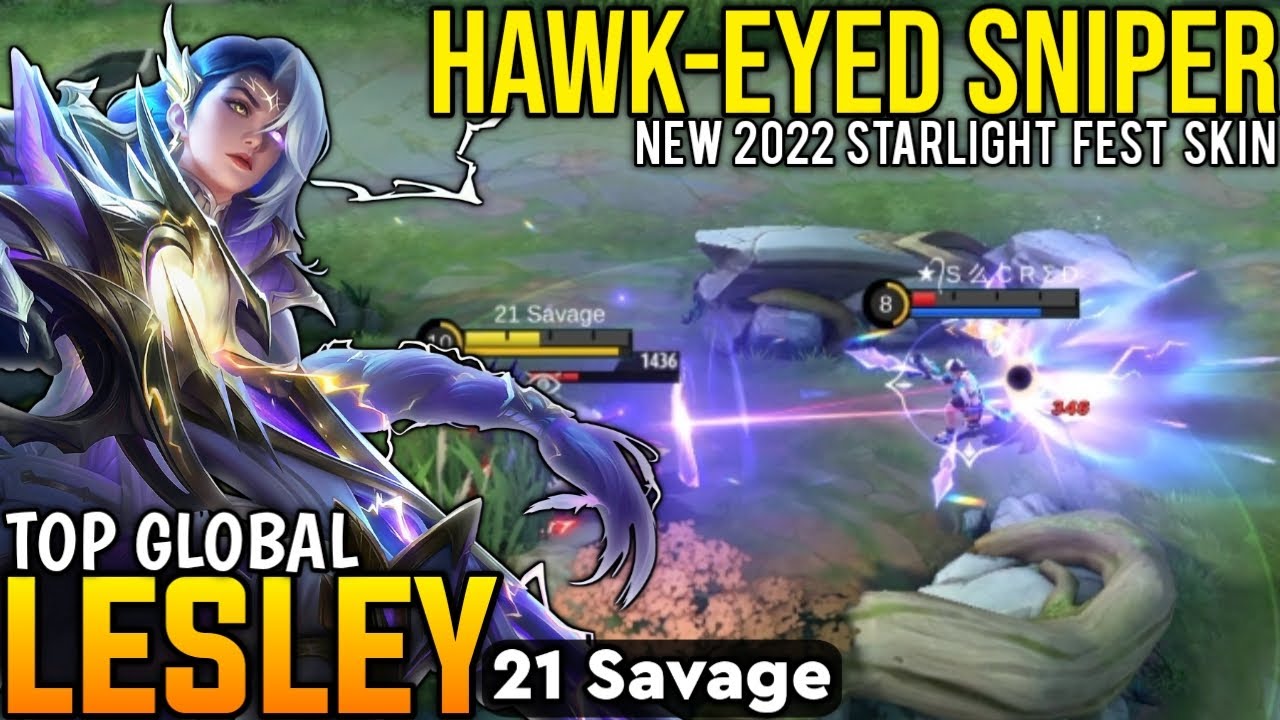 Hawk-eyed Sniper Lesley New 2022 Starlight Fest Skin! [ Top Global Lesley ] By 21 Savage - MLBB