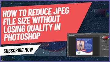 How To Reduce JPEG File Size Without Losing Quality in Photoshop