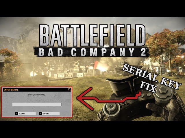 Bad Company 2 - Serial Key Fix